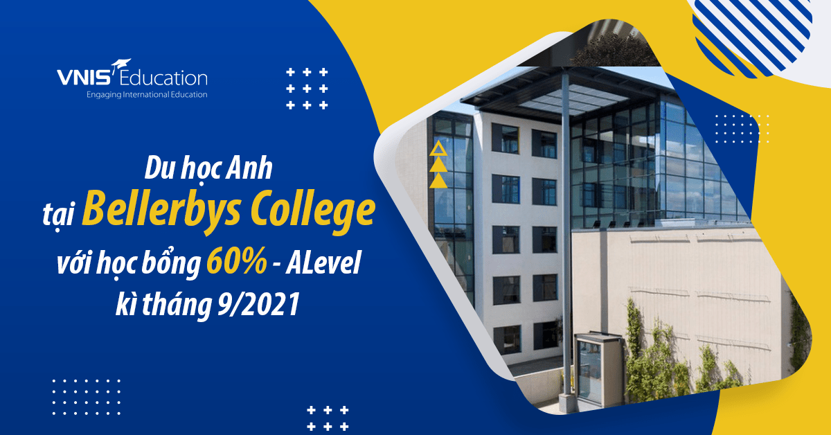 Du học Anh tại Bellerbys College với học bổng 60% - ALevel kì tháng 9-2021