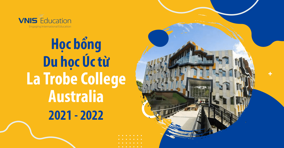 Học bổng du học Úc từ La Trobe College Australia 2021 - 2022