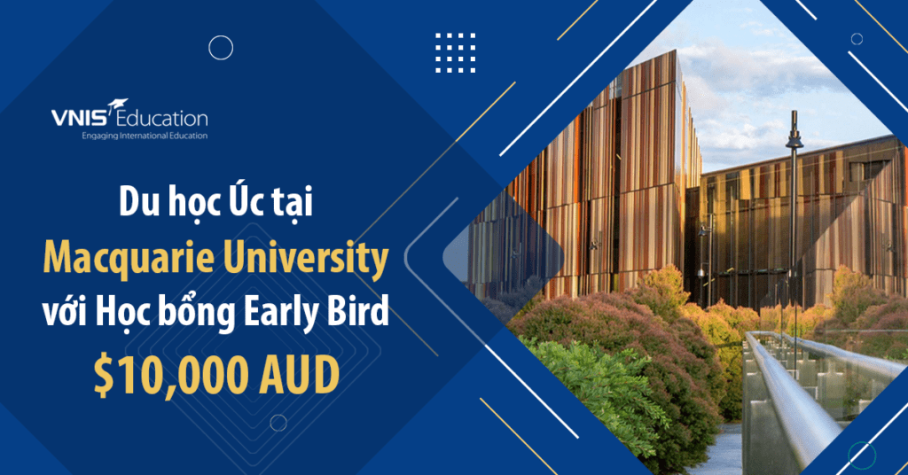 Du học Úc tại Macquarie University với Học bổng Early Bird $10,000 AUD