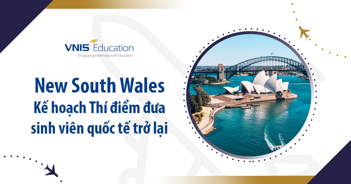 New South Wales - Kế hoạch Thí điểm đưa sinh viên quốc tế trở lại