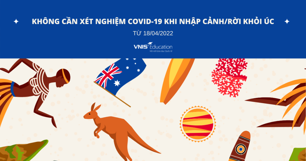 Từ 18/04/2022: Không cần xét nghiệm COVID-19 khi nhập cảnh/rời khỏi Úc