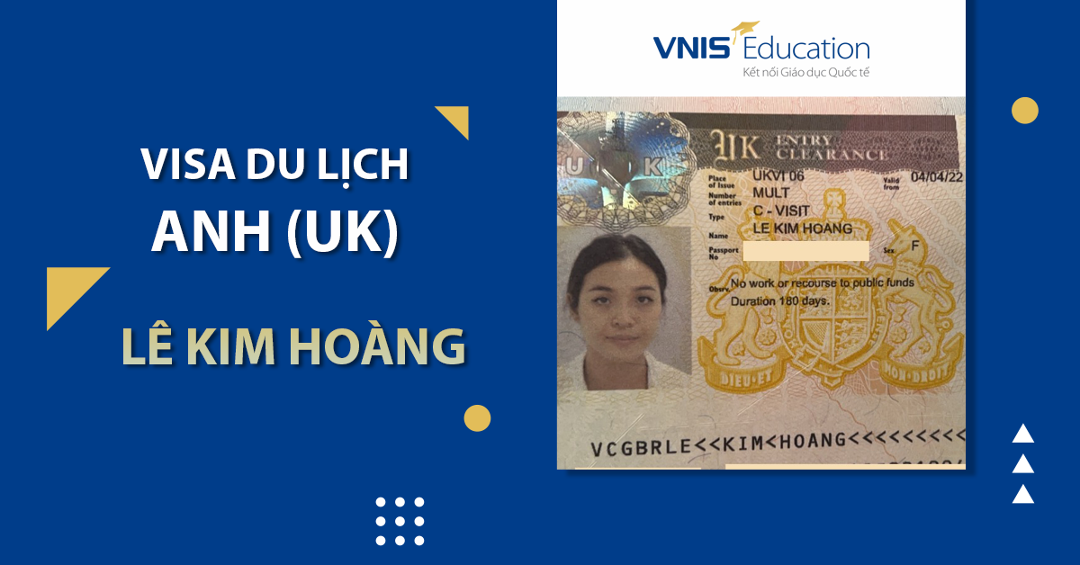 Chúc mừng em Lê Kim Hoàng đã nhận được VISA Du lịch Anh (UK).