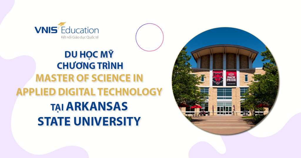 Du học Mỹ - Chương trình Master of Science in Applied Digital Technology tại Arkansas State University